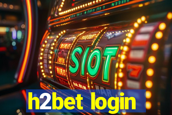 h2bet login